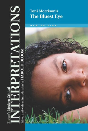 The Bluest Eye (Blooms Modern Critical Interpretations)