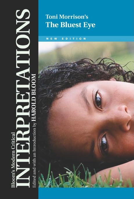 The Bluest Eye (Blooms Modern Critical Interpretations)