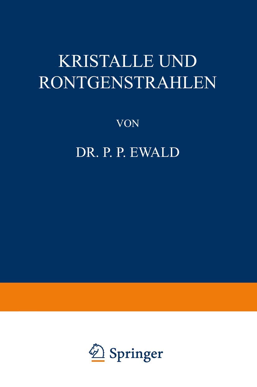 Kristalle und Rntgenstrahlen (Naturwissenschaftliche Monographien und Lehrbcher, 6) (German Edition),Used