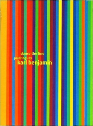 Dance the Line: Paintings by Karl Benjamin,New