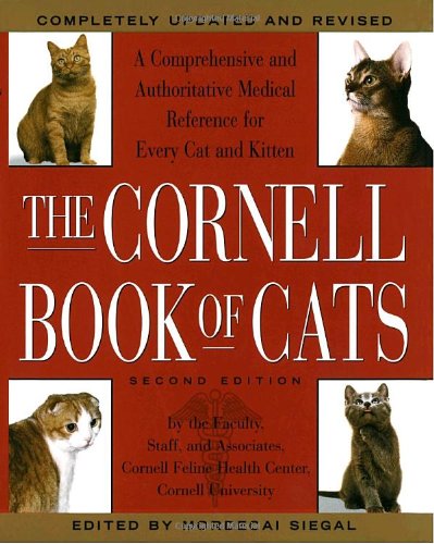 The Cornell Book Of Cats: A Comprehensive & Authoritative Medical Reference For Every Cat & Kitten