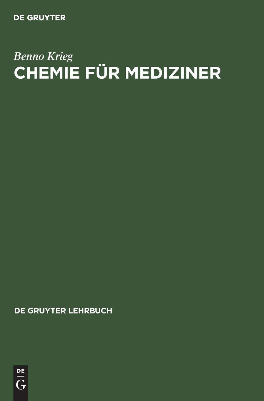 Chemie fr Mediziner: Ein Lehr und bungsbuch (De Gruyter Lehrbuch) (German Edition),New