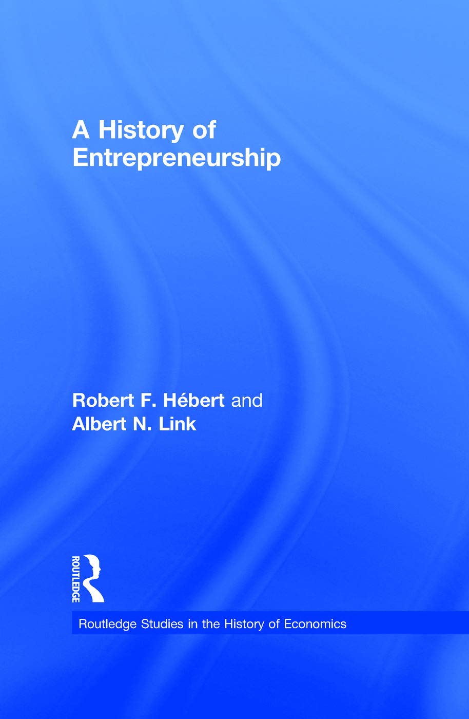 A History of Entrepreneurship (Routledge Studies in the History of Economics),Used