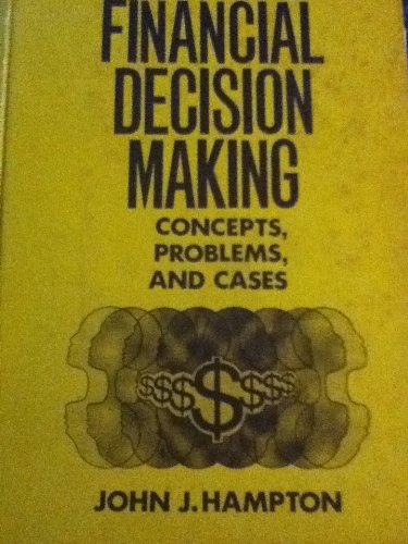 Financial decision making: Concepts, problems, & cases,Used