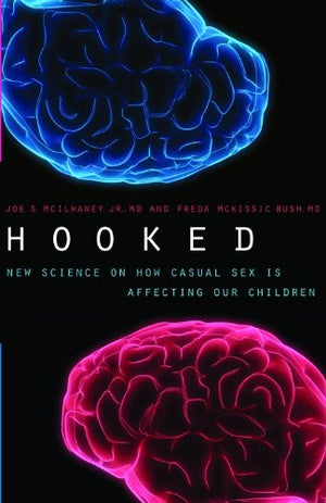 Hooked: New Science On How Casual Sex Is Affecting Our Children