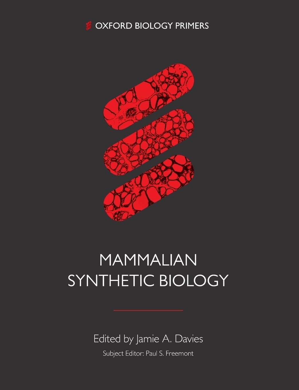 Synthetic Biology in Mammals (Oxford Biology Primers),Used