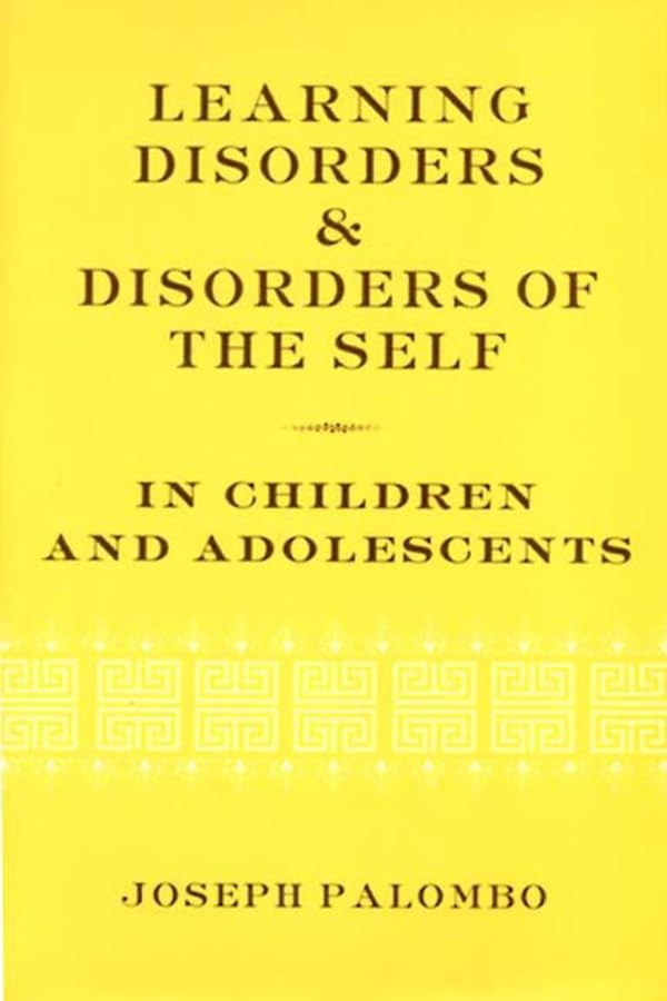 Learning Disorders and Disorders of the Self in Children and Adolescents,Used
