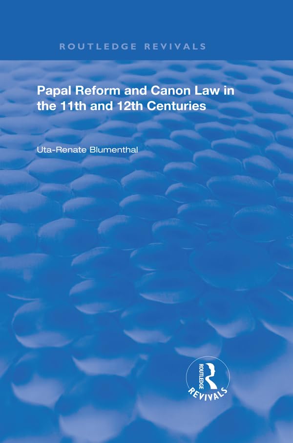 Papal Reform and Canon Law in the 11th and 12th Centuries (Routledge Revivals),Used