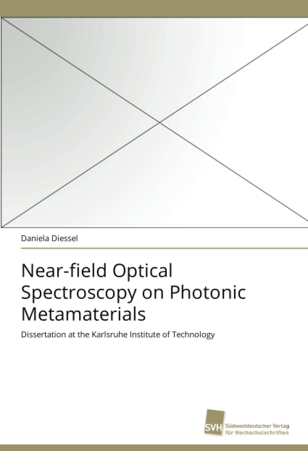 Nearfield Optical Spectroscopy on Photonic Metamaterials: Dissertation at the Karlsruhe Institute of Technology,Used