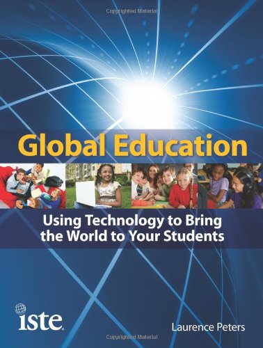 Global Education: Using Technology to Bring the World to Your Students,Used