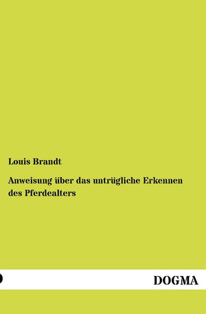 Anweisung ber das untrgliche Erkennen des Pferdealters (German Edition),Used