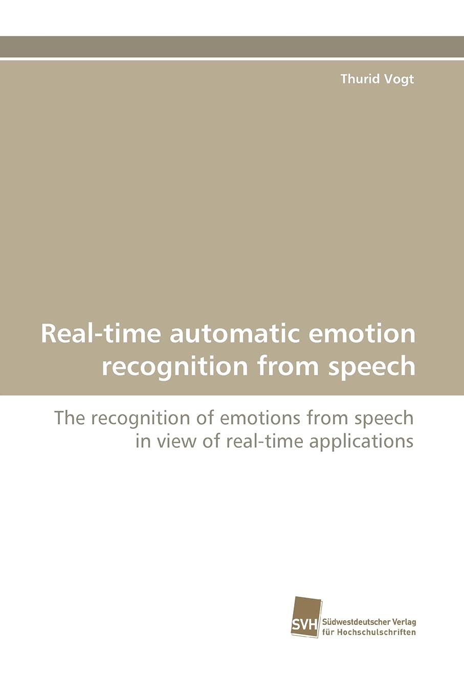Realtime automatic emotion recognition from speech: The recognition of emotions from speech in view of realtime applications,Used