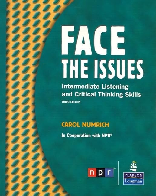Face the Issues: Intermediate Listening and Critical Thinking Skills, Third Edition (Student Book),Used
