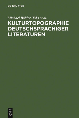 Kulturtopographie deutschsprachiger Literaturen: Perspektivierungen im Spannungsfeld von Integration und Differenz (German Editi,Used