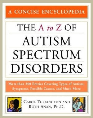 The A To Z Of Autism Spectrum Disorders (Library Of Health And Living),Used