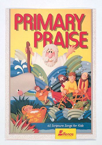 Primary Praise: 60 Scripture Songs for Kids,Used