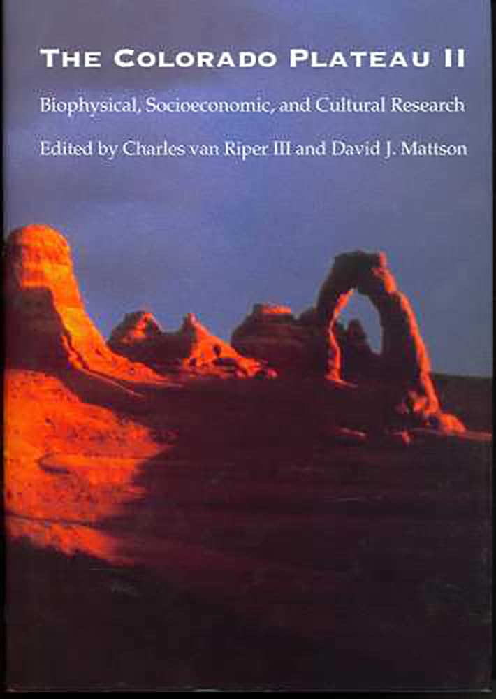 The Colorado Plateau Ii: Biophysical, Socioeconomic, And Cultural Research,Used