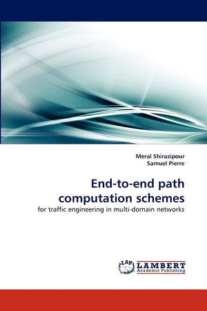 Endtoend path computation schemes: for traffic engineering in multidomain networks,Used