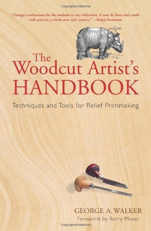 The Woodcut Artist's Handbook: Techniques and Tools for Relief Printmaking,Used