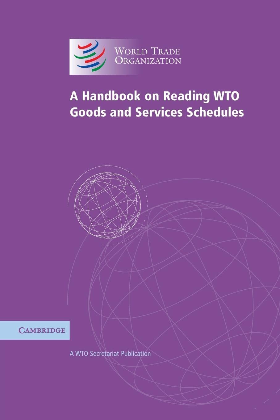 A Handbook on Reading WTO Goods and Services Schedules,Used
