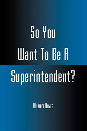 So You Want To Be A Superintendent?,Used
