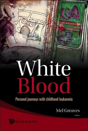 White Blood: Personal Journeys With Childhood Leukaemia,Used
