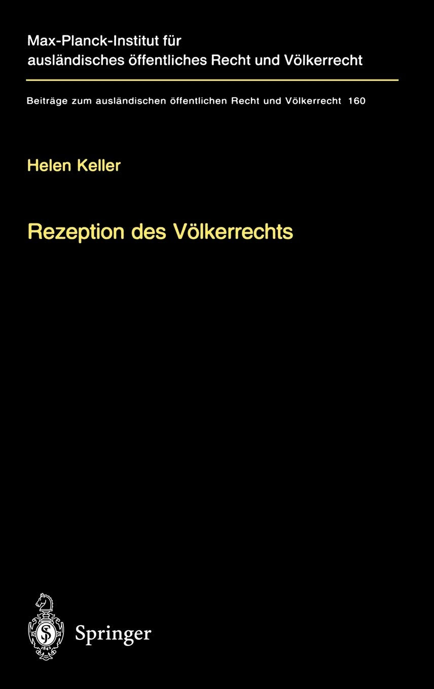 Rezeption Des Vlkerrechts: Eine Rechtsvergleichende Studie Zur Praxis Des U.S. Supreme Court, Des Gerichtshofes Der Europischen ,Used