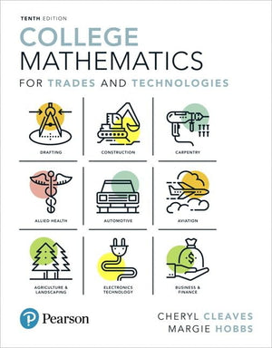 College Mathematics for Trades and Technologies (What s New in Trade Math)