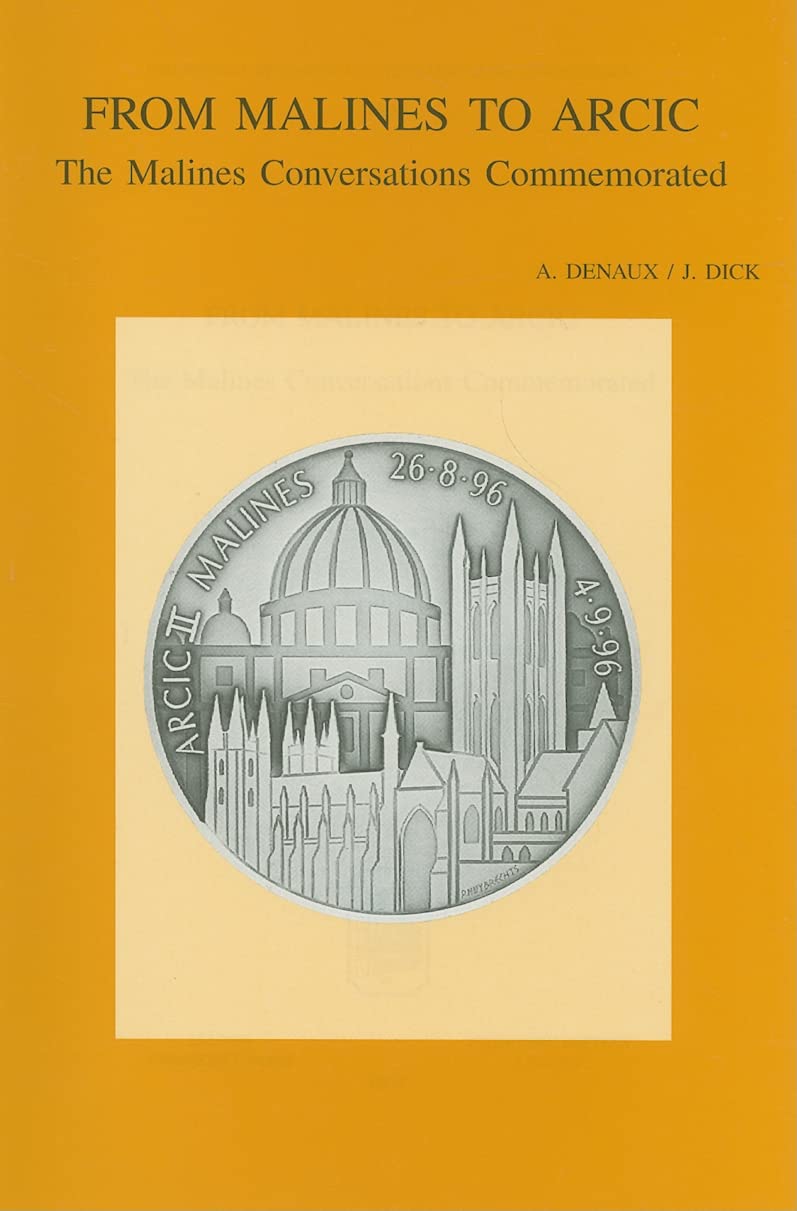 From Malines to Arcic. The Malines Conversations Commemorated. (Bibliotheca Ephemeridum Theologicarum Lovaniensium),Used