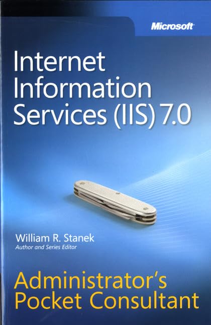 Internet Information Services (IIS) 7.0 Administrator's Pocket Consultant,Used