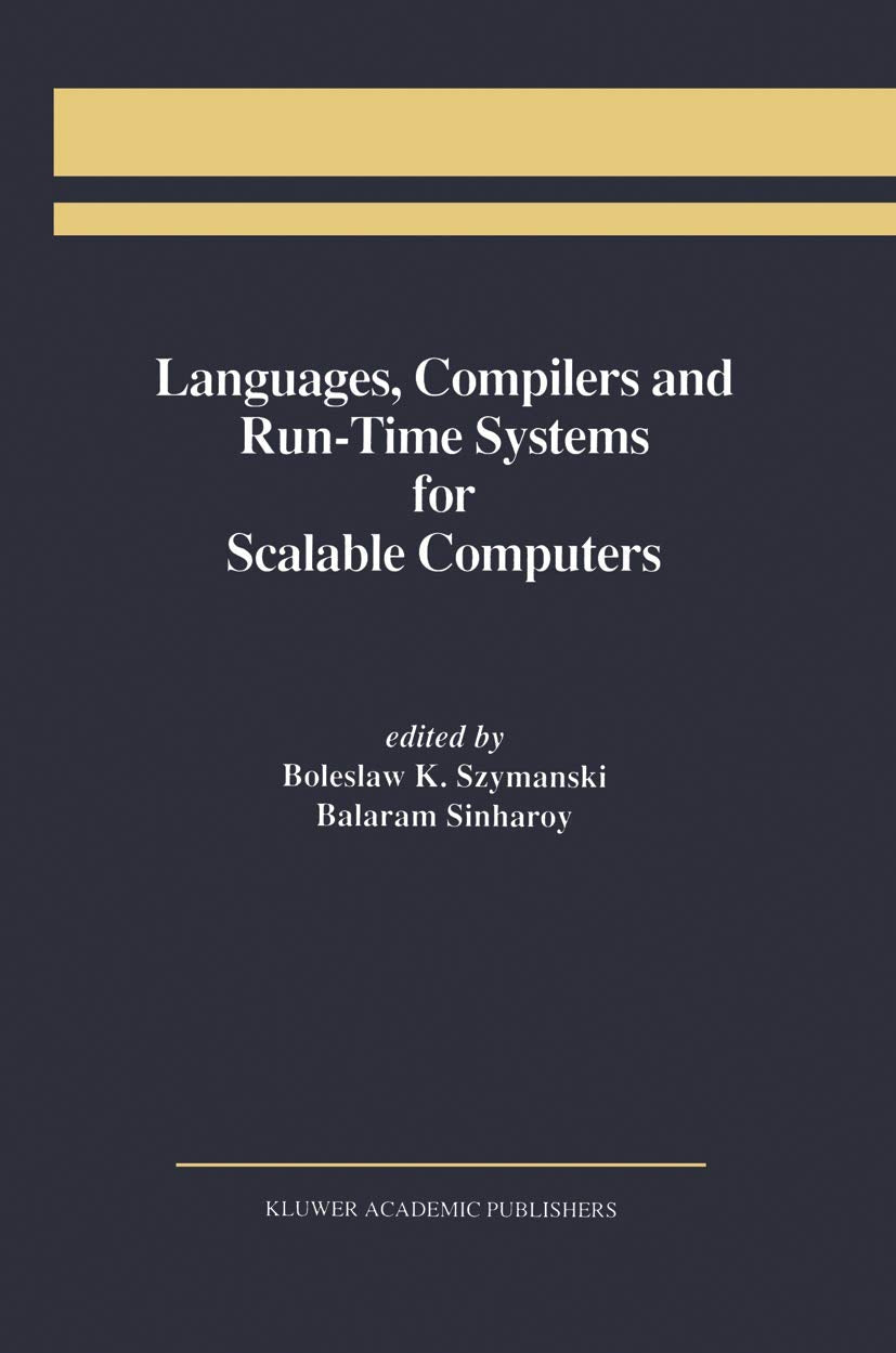 Languages, Compilers and RunTime Systems for Scalable Computers,Used