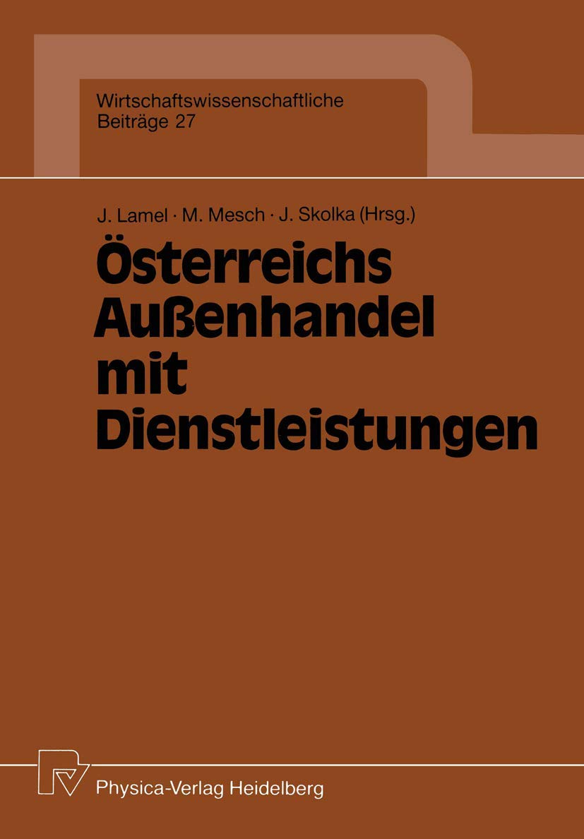 sterreichs Auenhandel mit Dienstleistungen (Wirtschaftswissenschaftliche Beitrge, 27) (German Edition),Used