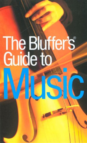 The Bluffer's Guide to Music (Bluffer's Guides  Oval Books),Used