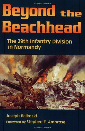 Beyond the Beachhead: The 29th Division in Normandy,Used
