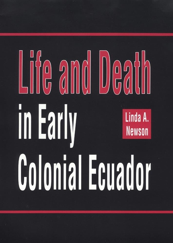 Life And Death In Early Colonial Ecuador (Volume 214) (The Civilization Of The American Indian Series),Used