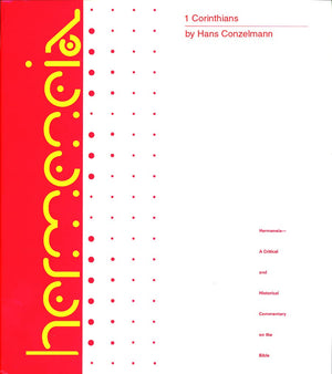 First Corinthians: A Commentary on the First Epistle to the Corinthians (Hermeneia: a Critical and Historical Commentary on the ,Used