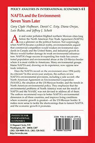 NAFTA and the Environnment: Seven Years Later (Policy Analyses in International Economics),Used