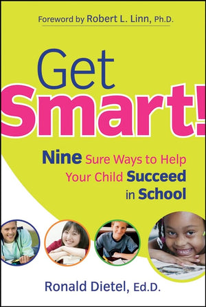 Get Smart!: Nine Sure Ways to Help Your Child Succeed in School,Used