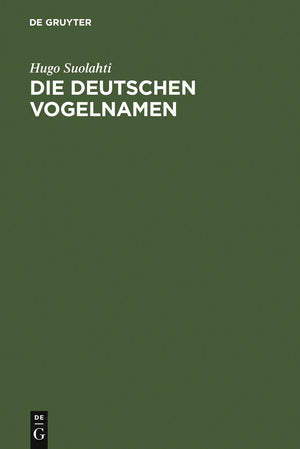 Die Deutschen Vogelnamen: Eine Wortgeschichtliche Untersuchung (German Edition),Used