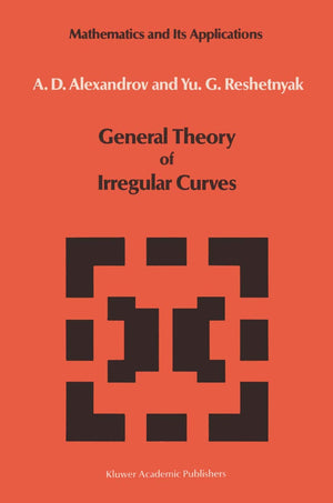 General Theory of Irregular Curves (Mathematics and its Applications, 29),Used