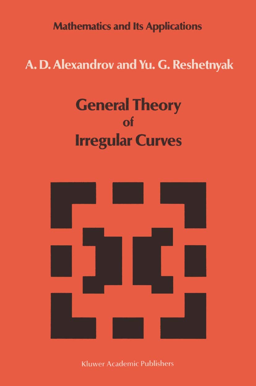 General Theory of Irregular Curves (Mathematics and its Applications, 29),Used