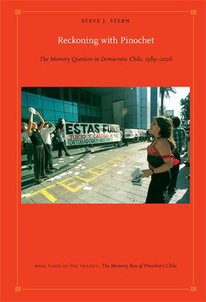 Reckoning with Pinochet: The Memory Question in Democratic Chile, 19892006 (Latin America Otherwise),Used