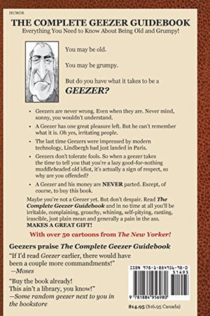 The Complete Geezer Guidebook: Everything You Need to Know about Being Old and Grumpy!,Used