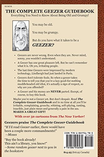 The Complete Geezer Guidebook: Everything You Need to Know about Being Old and Grumpy!,Used