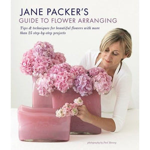Jane Packer's Guide to Flower Arranging: Easy Techniques for Fabulous Flower Arranging,New