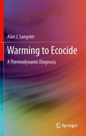 Warming to Ecocide: A Thermodynamic Diagnosis,Used