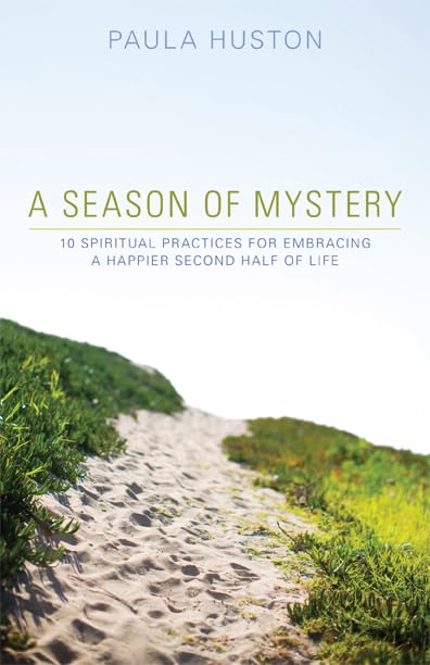A Season of Mystery: 10 Spiritual Practices for Embracing a Happier Second Half of Life,Used