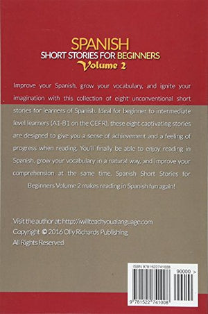 Spanish Short Stories For Beginners Volume 2: 8 More Unconventional Short Stories to Grow Your Vocabulary and Learn Spanish the ,Used