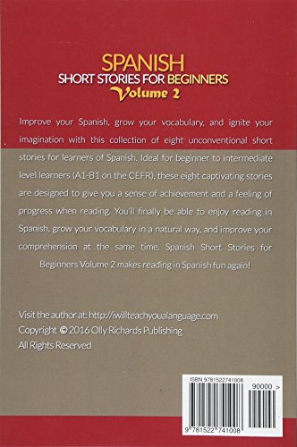Spanish Short Stories For Beginners Volume 2: 8 More Unconventional Short Stories to Grow Your Vocabulary and Learn Spanish the ,Used