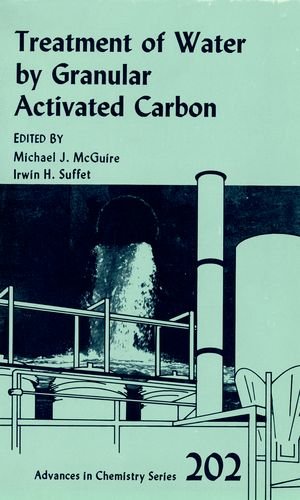Treatment of Water by Granular Activated Carbon (ACS Advances in Chemistry),Used